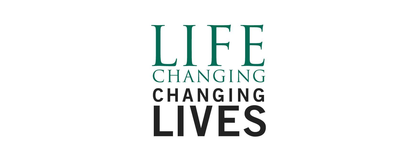 Life Changing - Changing Lives